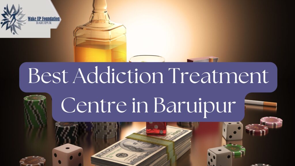 Addiction Treatment Centre in Baruipur to Free You Completely