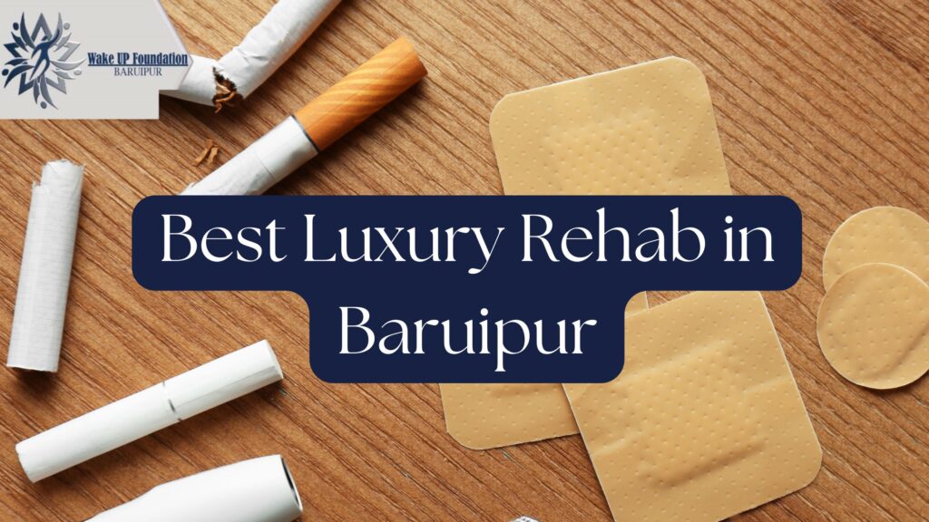 Best Luxury Rehab in Baruipur to Become Addiction Free