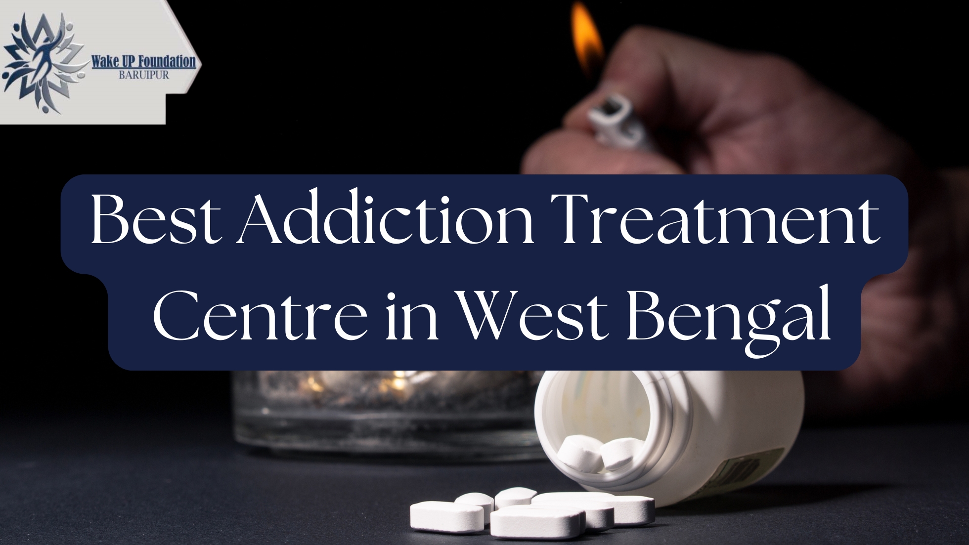 Best Addiction Treatment Centre in West Bengal - Wake Up!